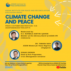 ASEAN-IPR Discussion Series: Climate Change and Peace – Friday, 9 October 2020