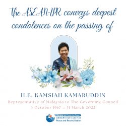 The ASEAN-IPR conveys deepest condolences on the passing of H.E. Kamsiah Kamaruddin, Representative of Malaysia to the Governing Council, on 31 March 2022 in Jakarta.