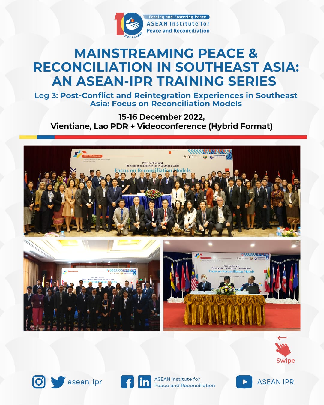 MAINSTREAMING PEACE RECONCILIATION IN SOUTHEAST ASIA: AN ASEAN-IPR TRAINING SERIES